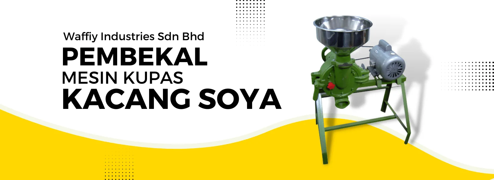 Waffiy Industries pembekal mesin kupas kacang soya